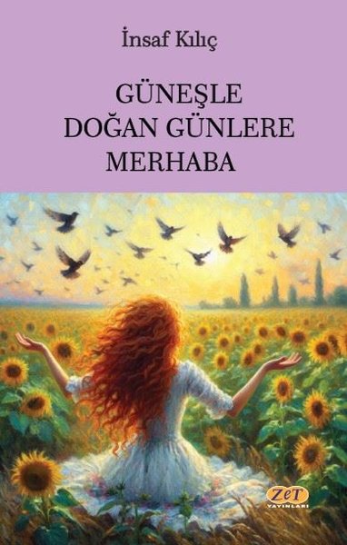 Güneşle Doğan Günlere Merhaba