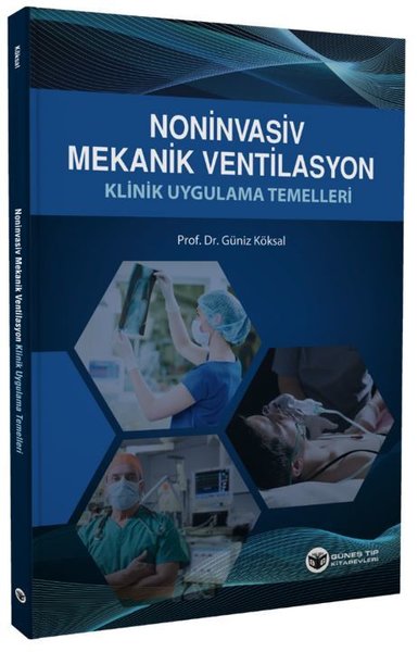 Noninvasiv Mekanik Ventilasyon Klinik Uygulama Temelleri