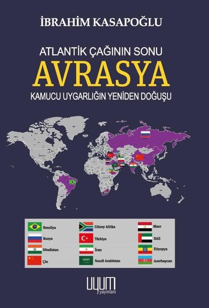 Atlantik Çağının Sonu Avrasya - Kamucu Uygarlığın Yeniden Doğuşu