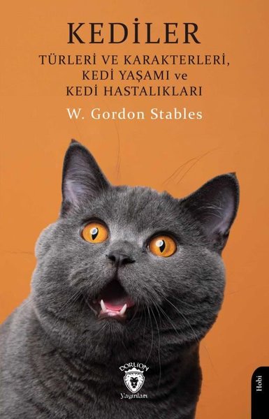 Kediler Türleri ve Karakterleri, Kedi Yaşamı ve Kedi Hastalıkları