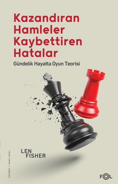 Kazandıran Hamleler Kaybettiren Hatalar - Gündelik Hayatta Oyun Teorisi