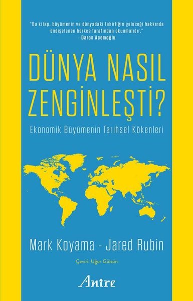 Dünya Nasıl Zenginleşti? Ekonomik Büyümenin Tarihsel Kökenleri