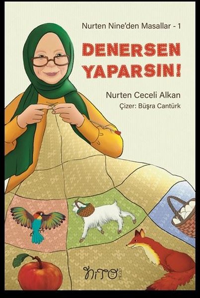 Denersen Yaparsın! Nurten Nine'den Masallar 1