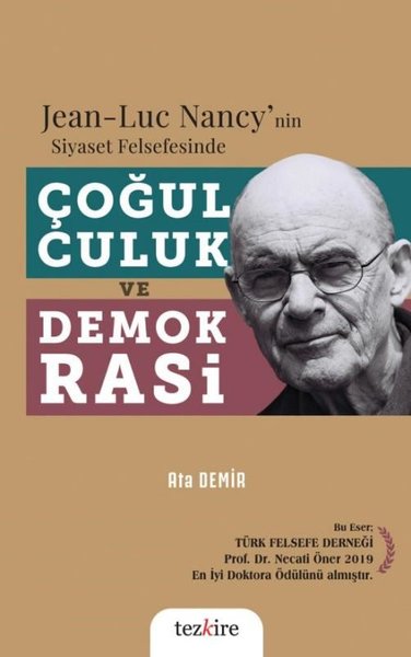 Jean - Luc Nancy'nin Siyaset Felsefesinde Çoğulculuk ve Demokrasi