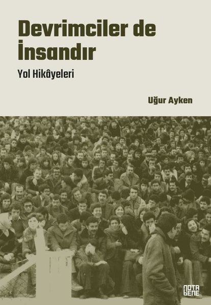 Devrimciler de İnsandır - Yol Hikayeleri