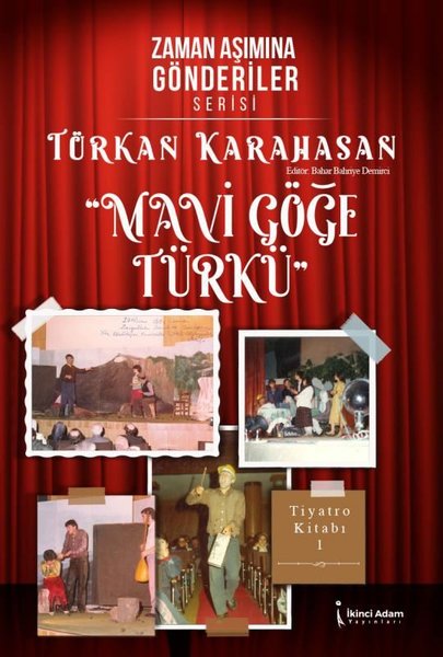 Mavi Göğe Türkü - Zaman Aşımına Gönderiler Serisi