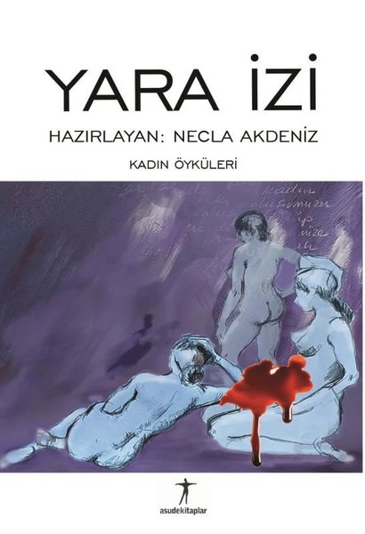 Yara İzi - Kadın Öyküleri