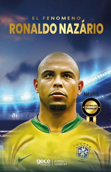 El Fenomeno Ronaldo Nazario - Futbolun Efsaneleri