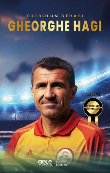 Futbolun Dehası Gheorghe Hagi - Futbolun Efsaneleri