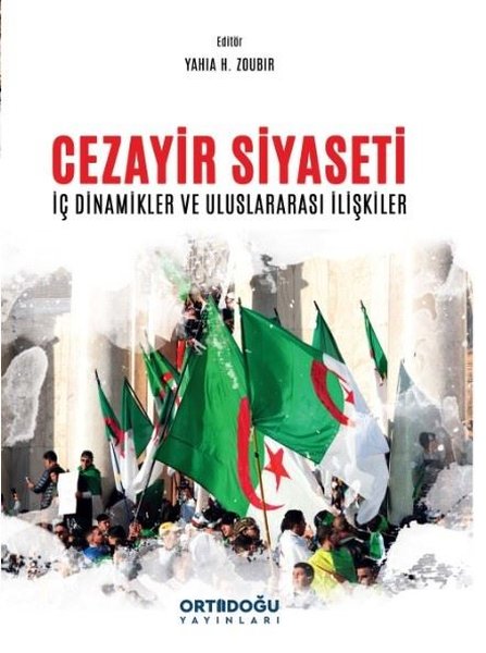 Cezayir Siyaseti - İç Dinamikler ve Uluslararası İlişkiler