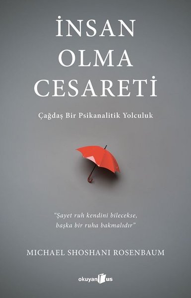 İnsan Olma Cesareti - Çağdaş Bir Psikanalitik Y...