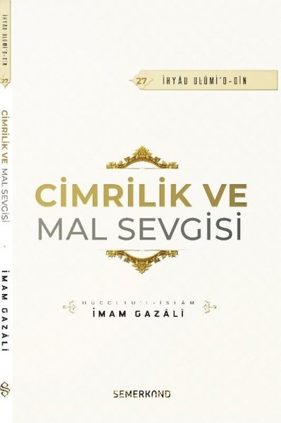 Cimrilik ve Mal Sevgisi - İhyau Ulumi'd - Din