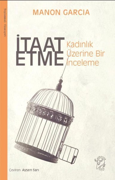 İtaat Etme: Kadınlık Üzerine Bir İnceleme