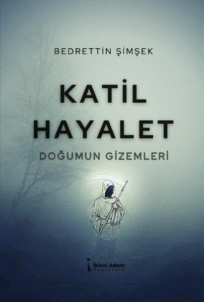 Katil Hayalet - Doğumun Gizemleri