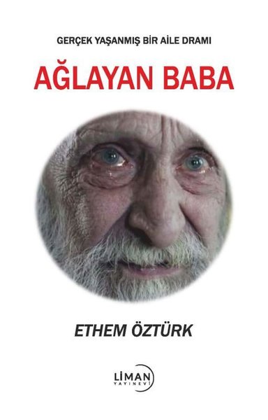 Ağlayan Baba - Gerçek Yaşanmış Bir Aile Dramı