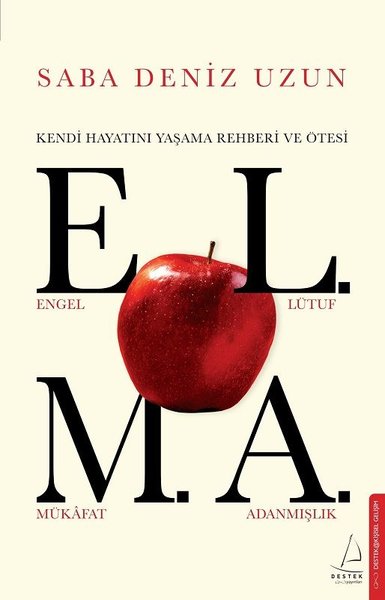 Elma - Kendi Hayatını Yaşama Rehberi ve Ötesi