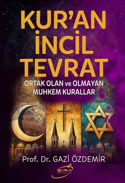 Kur'an İncil Tevrat - Ortak Olan ve Olmayan Muhkem Kurallar