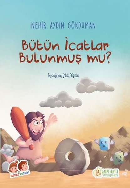 Melike ve Zeki - Bütün İcatlar Bulunmuş mu?