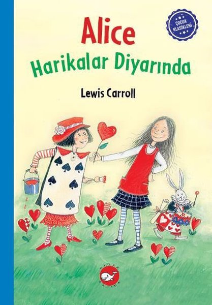 Alice Harikalar Diyarında - Çocuk Klasikleri