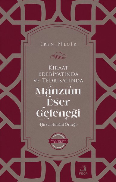 Kıraat Edebiyatında ve Tedrisatında Manzum Eser Geleneği: Hirzu'l-Emani Örneği