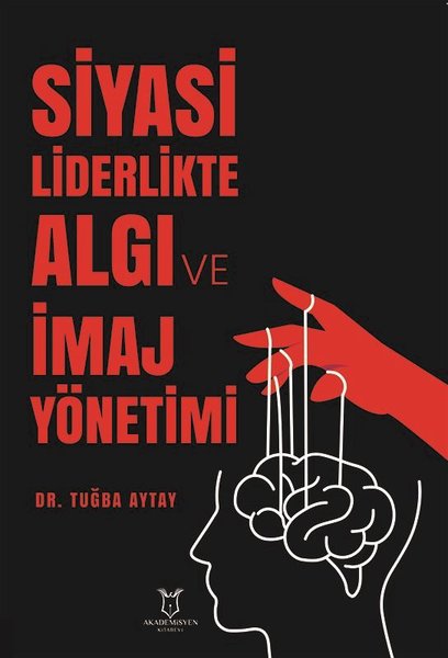 Siyasi Liderlikte Algı ve İmaj Yönetimi