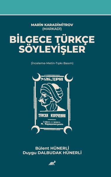 Bilgece Türkçe Söyleyişler (İnceleme - Metin - Tıpkı Basım)