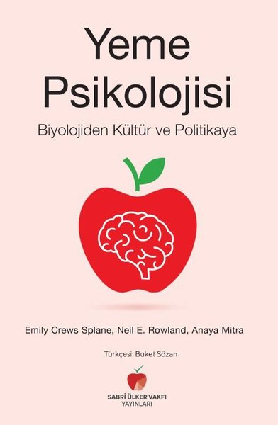 Yeme Psikolojisi - Biyolojiden Kültür ve Politikaya