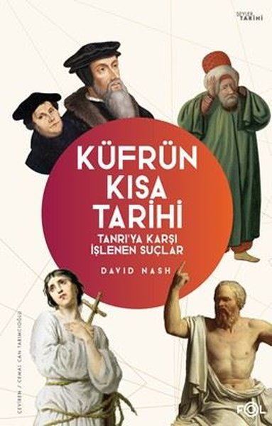 Küfrün Kısa Tarihi - Tanrı'ya Karşı İşlenen Suçlar