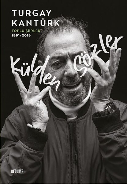 Külden Sözler: Toplu Şiirler 1991 - 2019