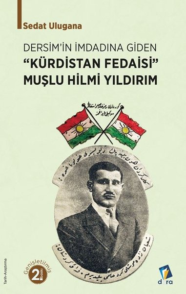 Dersim'in İmdadına Giden Kürdistan Fedaisi Muşl...