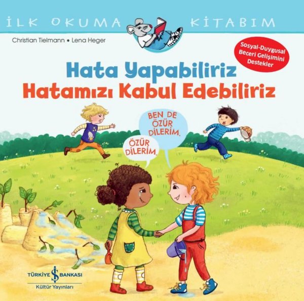 Hata Yapabiliriz Hatamızı Kabul Edebiliriz - İlk Okuma Kitabım