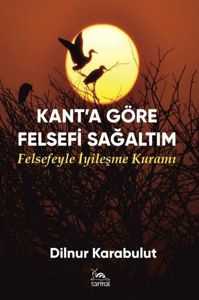 Kant'a Göre Felsefi Sağaltım - Felsefeyle İyileşme Kuramı