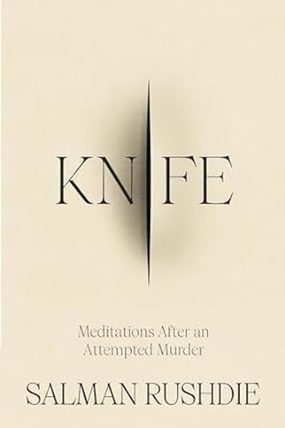 Knife : Meditations After an Attempted Murder