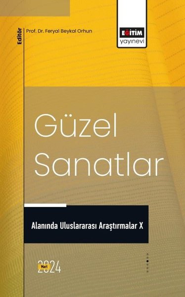 Güzel Sanatlar Alanında Uluslararası Araştırmalar 10