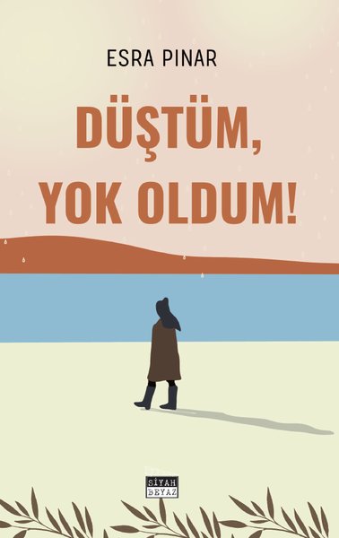 Düştüm Yok Oldum!