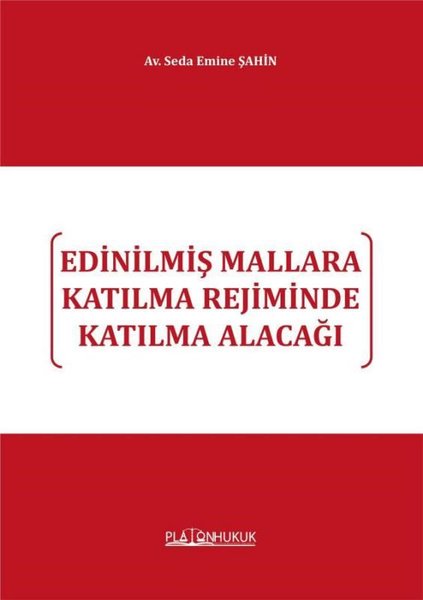 Edinilmiş Mallara Katılma Rejiminde Katılma Alacağı