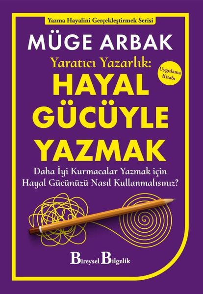 Yaratıcı Yazarlık: Hayal Gücüyle Yazmak