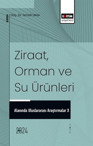 ZiraatOrman ve Su Ürünleri Alanında Uluslararası Araştırmalar 10