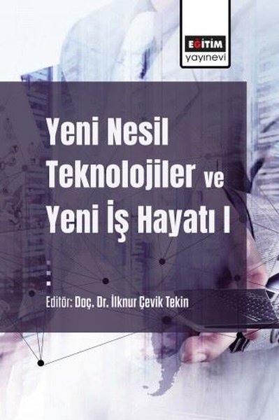 Yeni Nesil Teknolojiler ve Yeni İş Hayatı 1