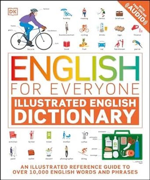 English for Everyone Illustrated English Dictionary with Free Online Audio (DK English for Everyone)