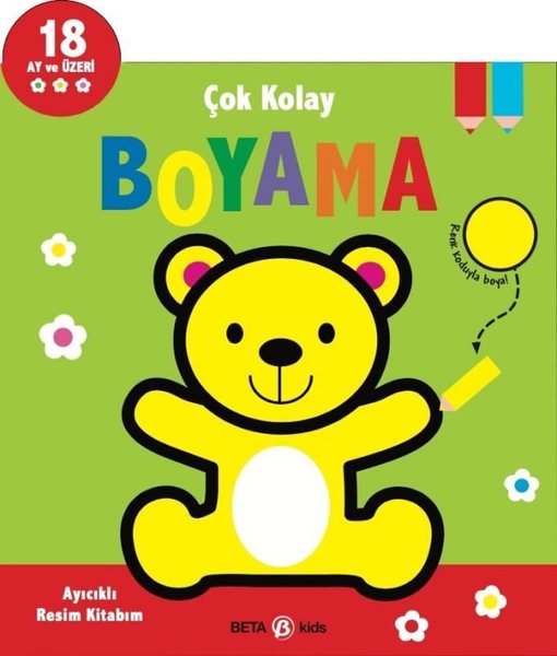 Ayıcıklı Resim Kitabım - Çok Kolay Boyama 18 Ay ve Üzeri