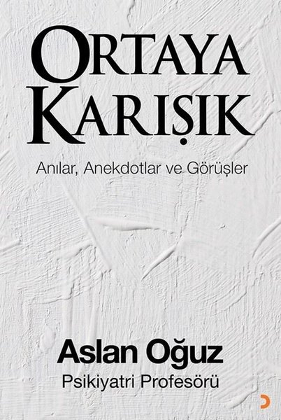 Ortaya Karışık - Anılar Anektotlar ve Görüşler