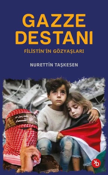 Gazze Destanı - Filistin'in Gözyaşları