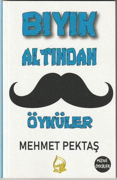 Bıyık Altından Öyküler