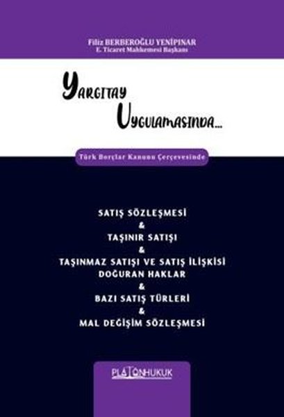 Satış Sözleşmesi & Taşınır Satışı & Taşınmaz Satışı ve Satış İlişkisi Doğuran Haklar & Bazı Satış Tü