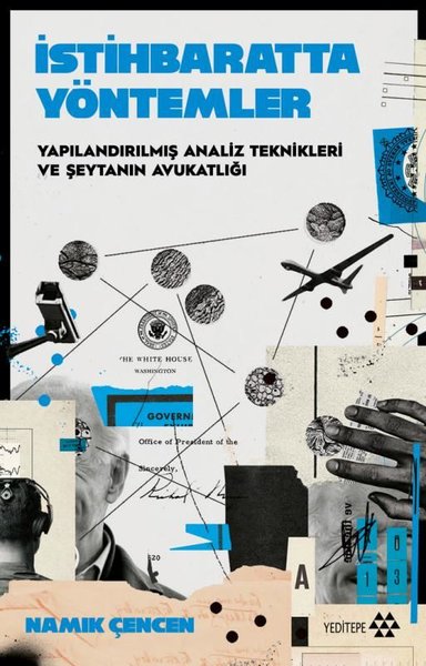 İstihbaratta Yöntemler - Yapılandırılmış Analiz Teknikleri ve Şeytanın Avukatlığı