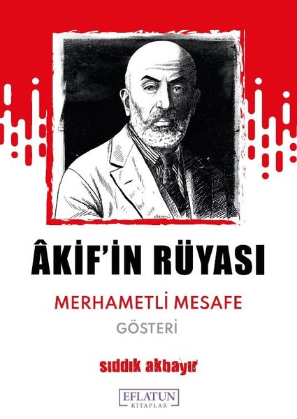 Akif'in Rüyası - Merhametli Mesafe