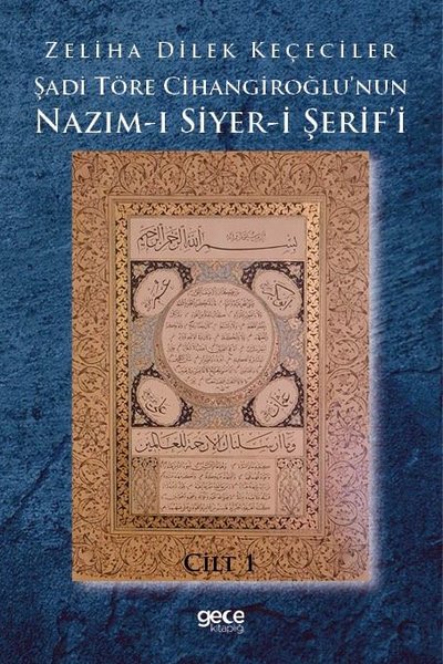 Şadi Töre Cihangiroğlu'nun Nazım-ı Siyer-i Şerif'i Cilt 1