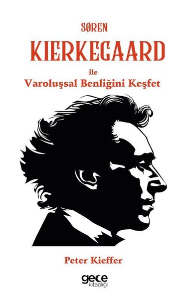 Soren Kierkegaard İle Varoluşsal Benliğini Keşfet