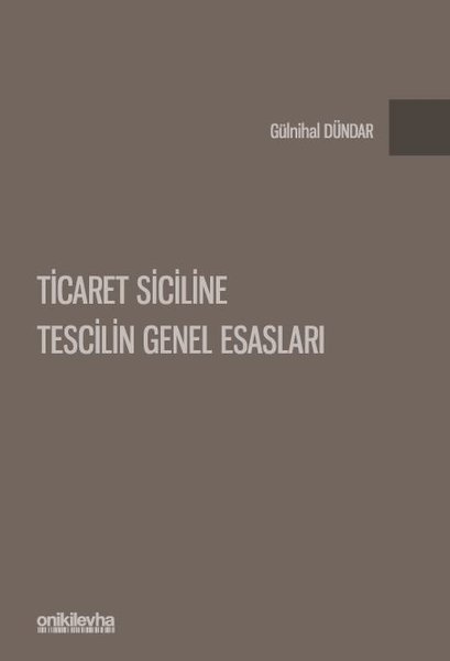 Ticaret Siciline Tescilin Genel Esasları